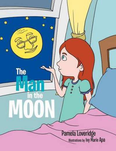 The Man in the Moon - Pamela Loveridge - Böcker - Xlibris Corporation - 9781479754236 - 26 november 2012