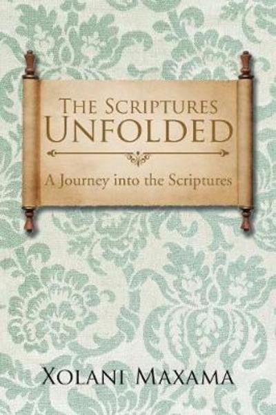 Cover for Xolani Maxama · The Scriptures Unfolded (Paperback Bog) (2017)