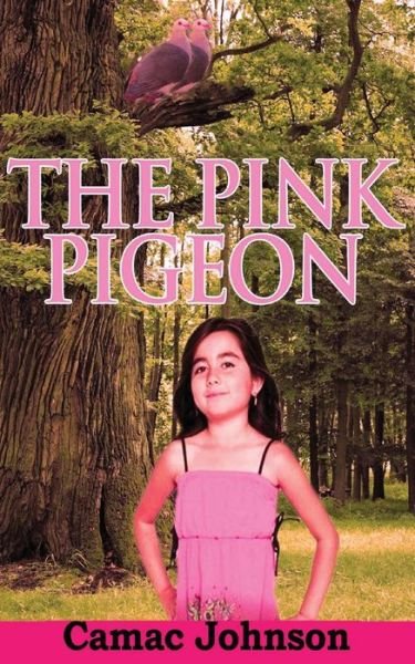 Cover for Camac Johnson · The Pink Pigeon (Paperback Book) (2013)