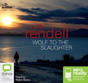 Wolf to the Slaughter - A Chief Inspector Wexford Mystery - Ruth Rendell - Hörbuch - Bolinda Publishing - 9781486259236 - 2015