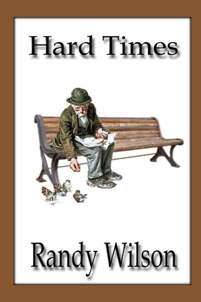 Randy Wilson · Hard Times (Pocketbok) (2013)