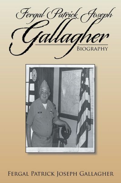 Cover for Fergal Patrick Joseph Gallagher · Fergal Patrick Joseph Gallagher: Biography (Pocketbok) (2014)