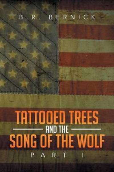 Cover for B R Bernick · Tattooed Trees: Part I (Paperback Book) (2014)