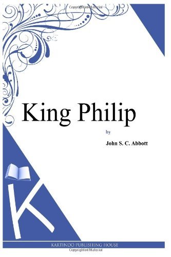 Cover for John S. C. Abbott · King Philip (Paperback Book) (2013)
