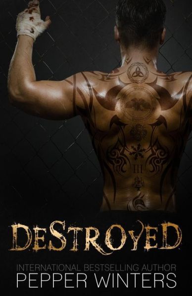 Destroyed - Pepper Winters - Książki - CreateSpace Independent Publishing Platf - 9781496146236 - 4 marca 2014