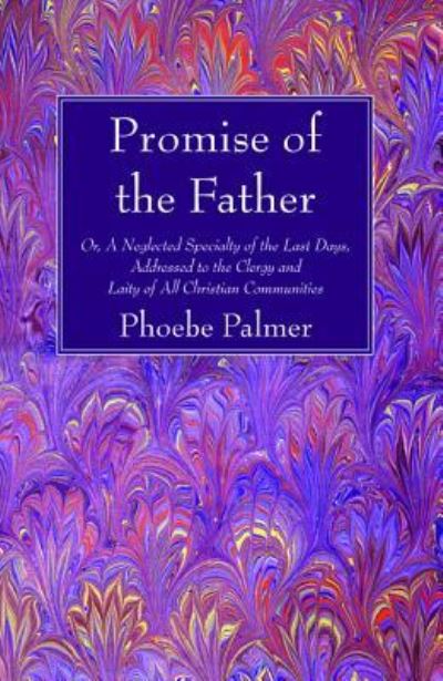 Cover for Phoebe Palmer · The Promise of the Father (Paperback Book) (2015)