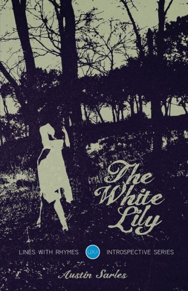 Cover for Austin Sarles · The White Lily (Paperback Book) (2014)