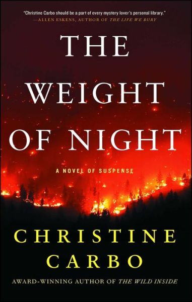 Cover for Christine Carbo · The Weight of Night: A Novel of Suspense - Glacier Mystery Series (Taschenbuch) [First Atria paperback edition. edition] (2017)