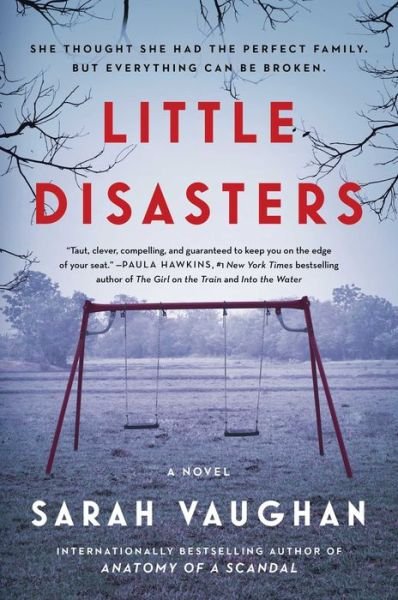 Cover for Sarah Vaughan · Little Disasters: A Novel (Hardcover Book) (2020)