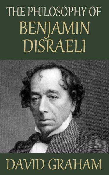 Cover for David Graham · The Philosophy of Benjamin Disraeli (Paperback Book) (2014)