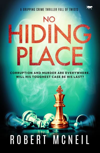 Cover for Robert McNeil · No Hiding Place: A gripping crime thriller full of twists (Paperback Book) (2023)