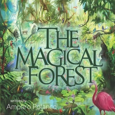 Cover for Amparo Polanco · The Magical Forest (Pocketbok) (2019)