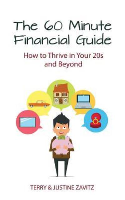 Cover for Zavitz, Cfp Clu, Chs · The 60 Minute Financial Guide: How to Thrive in Your 20s and Beyond (Paperback Book) (2015)