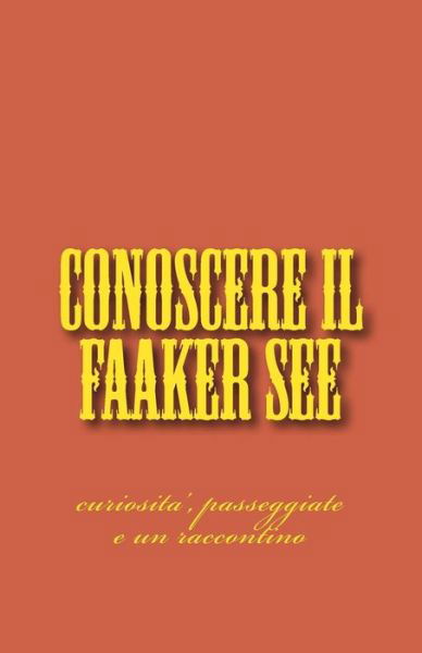 Cover for Giacinto Martinuzzi · Conoscere Il Faaker See: Curiosita', Passeggiate E Un Raccontino (Taschenbuch) (2015)