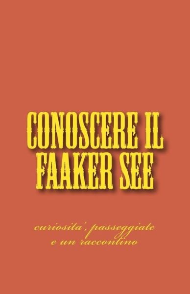 Cover for Giacinto Martinuzzi · Conoscere Il Faaker See: Curiosita', Passeggiate E Un Raccontino (Paperback Book) (2015)