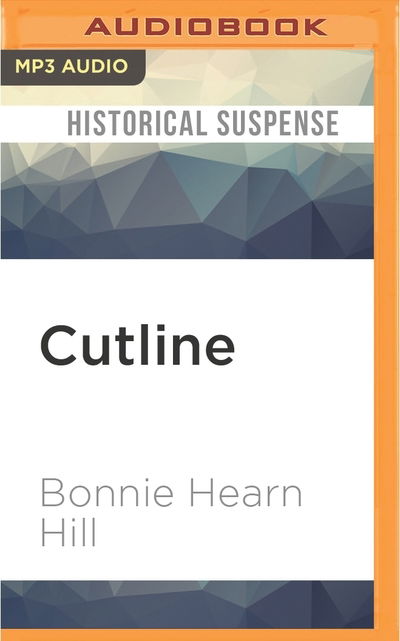 Cover for Bonnie Hearn Hill · Cutline (Płyta CD z plikami MP3) (2016)