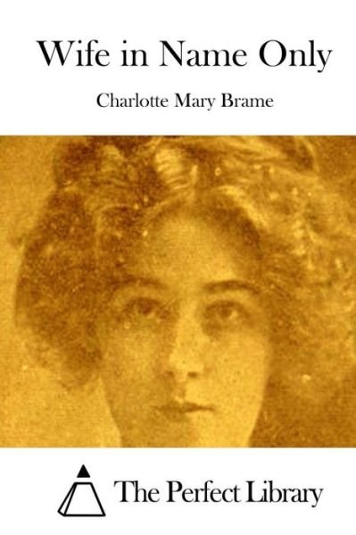 Cover for Charlotte Mary Brame · Wife in Name Only (Pocketbok) (2015)