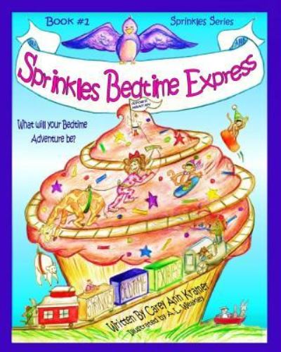 Cover for Carey Ann Kramer · Sprinkles Bedtime Express (Paperback Book) (2015)