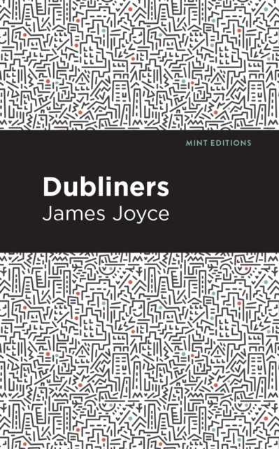 Cover for James Joyce · Dubliners - Mint Editions (Gebundenes Buch) (2021)