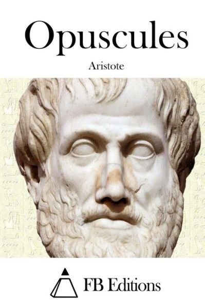 Cover for Aristote · Opuscules (Taschenbuch) (2015)