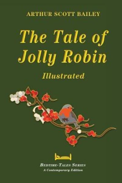 Cover for Arthur Scott Bailey · The Tale of Jolly Robin - Illustrated (Paperback Book) (2015)