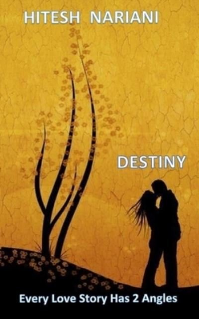 Hitesh Nariani · Destiny (Paperback Book) (2017)