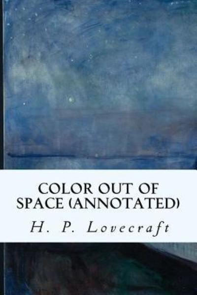 Cover for H P Lovecraft · Color Out of Space (annotated) (Taschenbuch) (2016)
