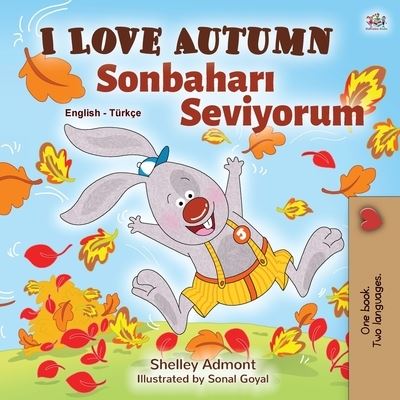 I Love Autumn (English Turkish Bilingual Book for Kids) - Shelley Admont - Books - KidKiddos Books Ltd. - 9781525929236 - May 22, 2020