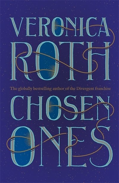 Cover for Veronica Roth · Chosen Ones: The New York Times bestselling adult fantasy debut - Chosen Ones (Gebundenes Buch) (2020)