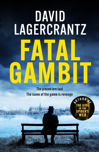 Cover for David Lagercrantz · Fatal Gambit (Gebundenes Buch) (2024)