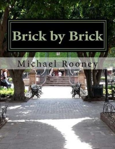 Cover for Michael Rooney · Brick by Brick (Paperback Bog) (2016)