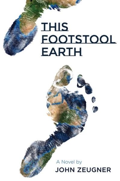 Cover for John Zeugner · This Footstool Earth (Paperback Book) (2018)