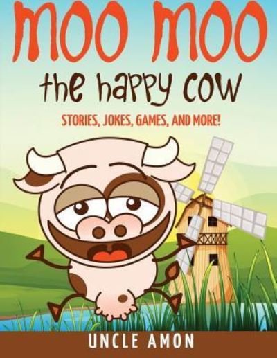 Cover for Uncle Amon · Moo Moo the Happy Cow (Paperback Book) (2016)
