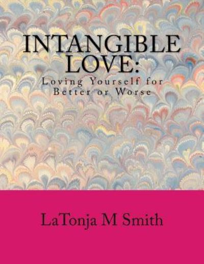 Cover for LaTonja M Smith · Intangible Love (Paperback Book) (2016)