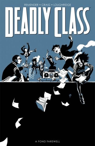 Cover for Rick Remender · Deadly Class, Volume 11: A Fond Farewell - DEADLY CLASS TP (Taschenbuch) (2022)