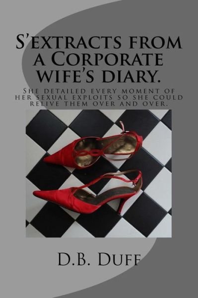 Cover for D B Duff · S'extracts form a Corpoorate wifes diary (Paperback Book) (2016)
