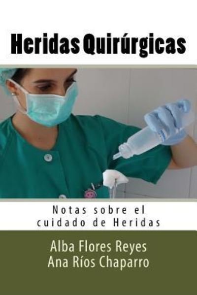 Cover for Alba Flores Reyes · Heridas Quirurgicas (Pocketbok) (2016)