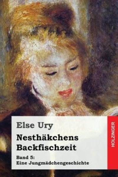 Cover for Else Ury · Nesthakchens Backfischzeit (Paperback Book) (2016)