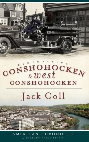 Cover for Jack Coll · Remembering Conshohocken and West Conshohocken (Hardcover Book) (2010)