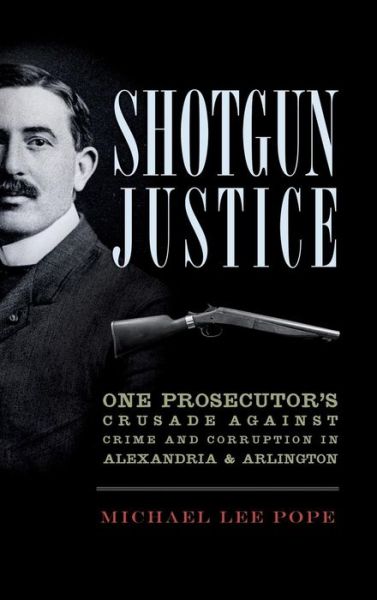 Cover for Michael Lee Pope · Shotgun Justice (Hardcover Book) (2012)