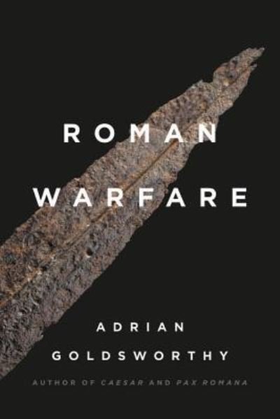 Cover for Adrian Goldsworthy · Roman Warfare (Bok) (2019)