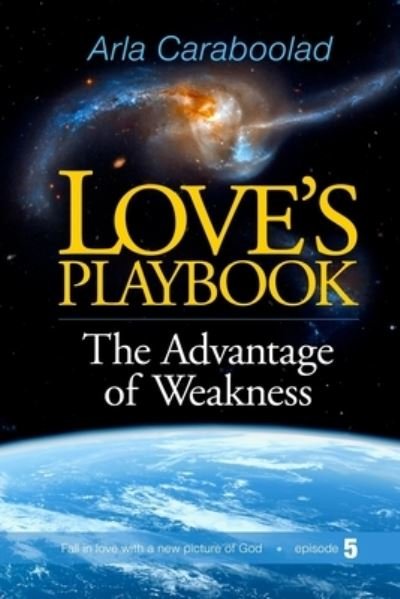 Cover for Arla Caraboolad Lmft · Love's Playbook (Pocketbok) (2017)