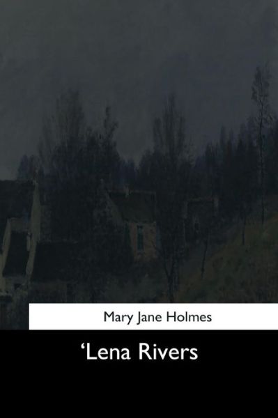 Cover for Mary Jane Holmes · 'Lena Rivers (Paperback Book) (2017)