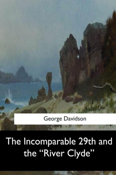 Cover for George Davidson · The Incomparable 29th and the River Clyde (Pocketbok) (2017)