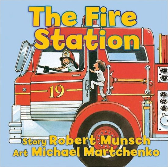 Cover for Robert Munsch · The Fire Station - Classic Munsch (Board book) (2012)
