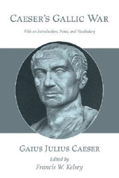 Cover for Francis W. Kelsey · Caesar's Gallic War (Paperback Book) (2007)