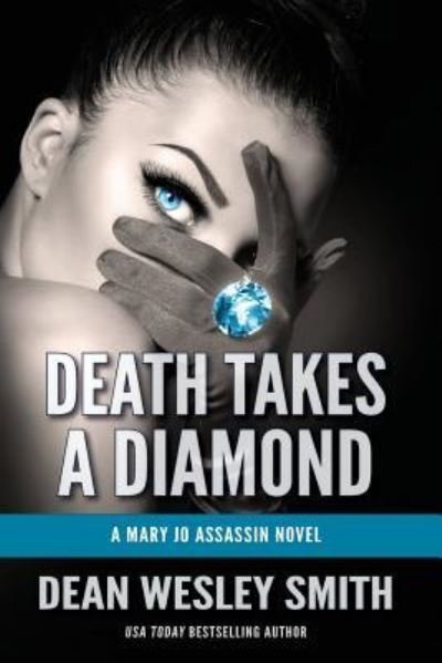 Cover for Dean Wesley Smith · Death Takes a Diamond : A Mary Jo Assassin Novel (Paperback Bog) (2017)