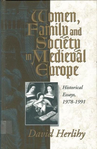 Cover for David Herlihy · Women, family, and society in medieval Europe (Book) (1995)