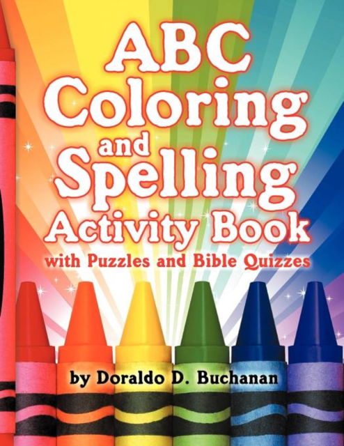 ABC Coloring & Spelling Activity Book - Doraldo Buchanan - Livros - Aspect - 9781572587236 - 5 de janeiro de 2012