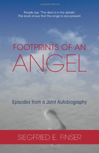 Cover for Siegfried E. Finser · Footprints of an Angel: Episodes from a Joint Autobiography (Paperback Book) (2012)